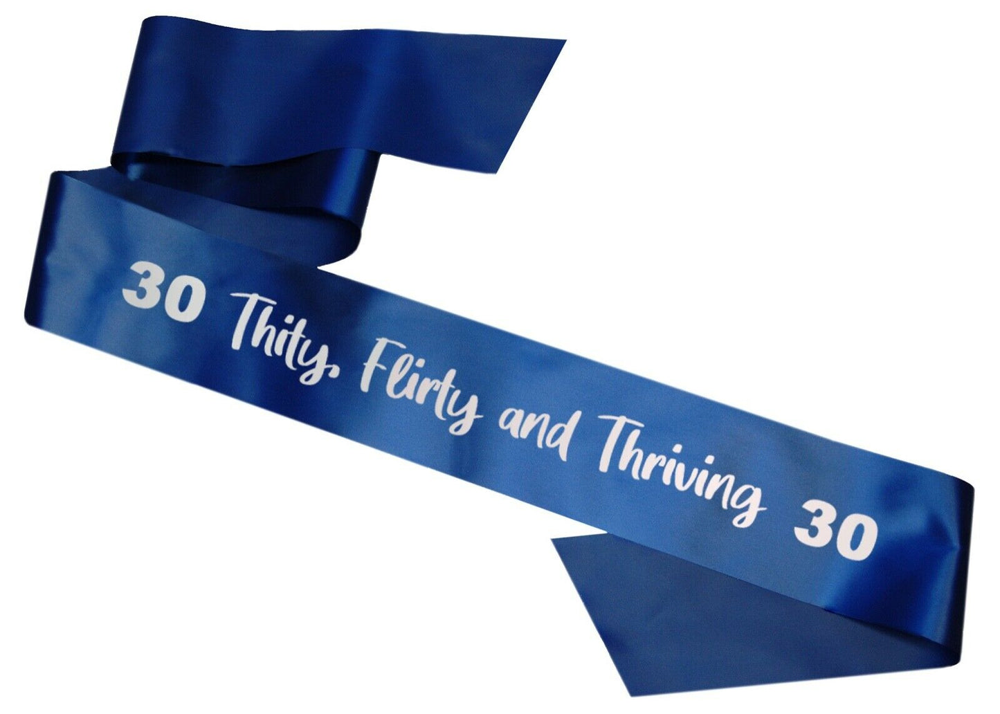 Thirty, Flirty and Thriving 30th Sash