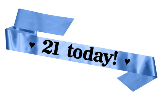 21 Today Birthday Sash