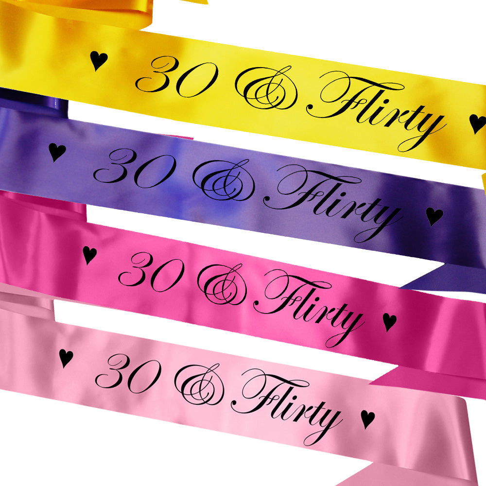 30 & Flirty Birthday Sash