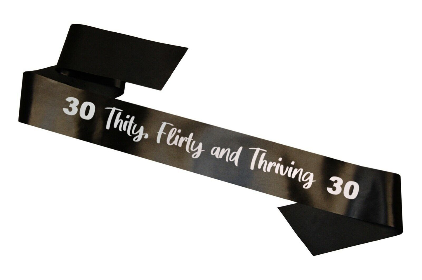 Thirty, Flirty and Thriving 30th Sash