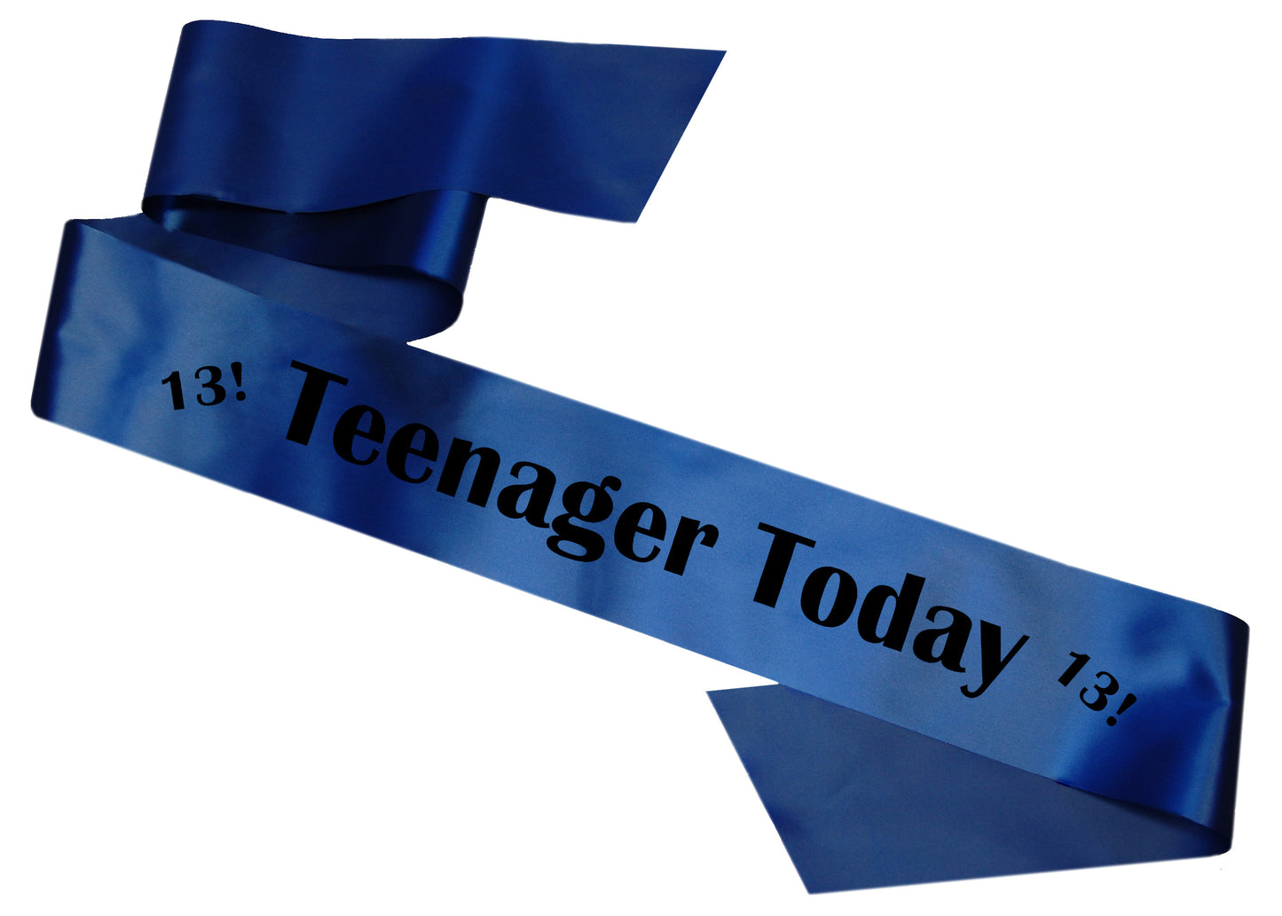 Teenager Today Birthday Sash