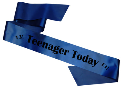 Teenager Today Birthday Sash