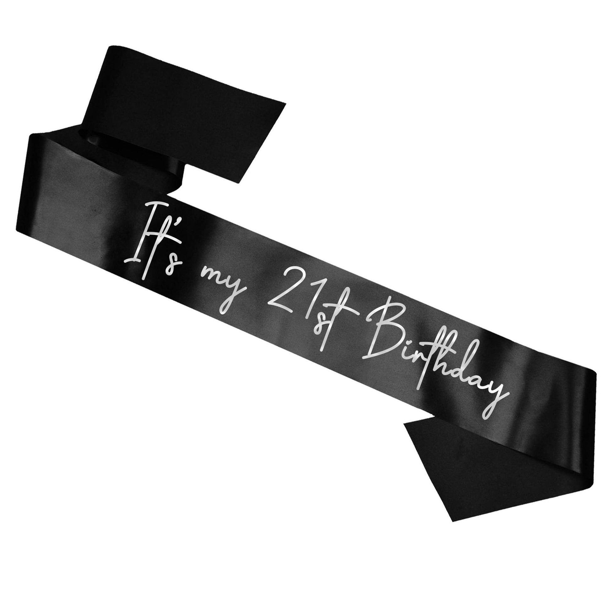 It's my 21st Birthday Sash