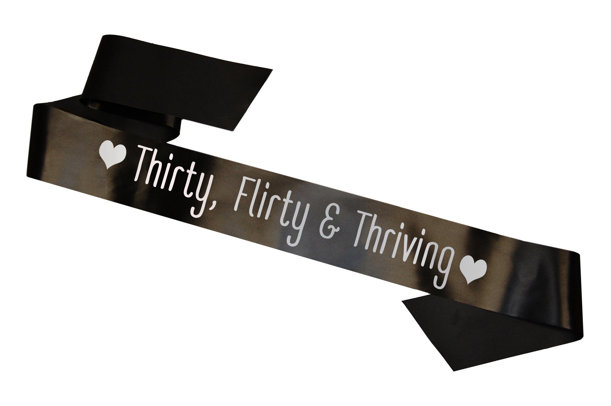 Thirty, Flirty and Thriving Sash