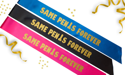 Same Penis Forever Sash