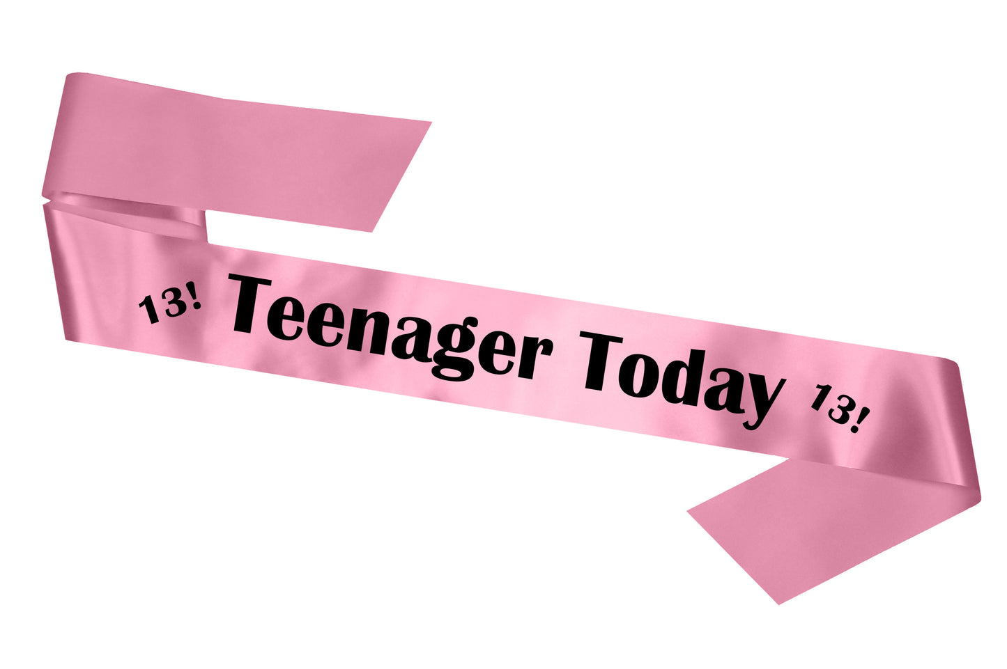 Teenager Today Birthday Sash