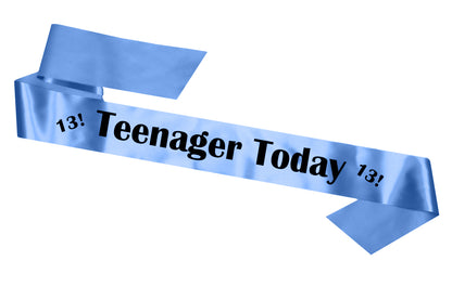 Teenager Today Birthday Sash