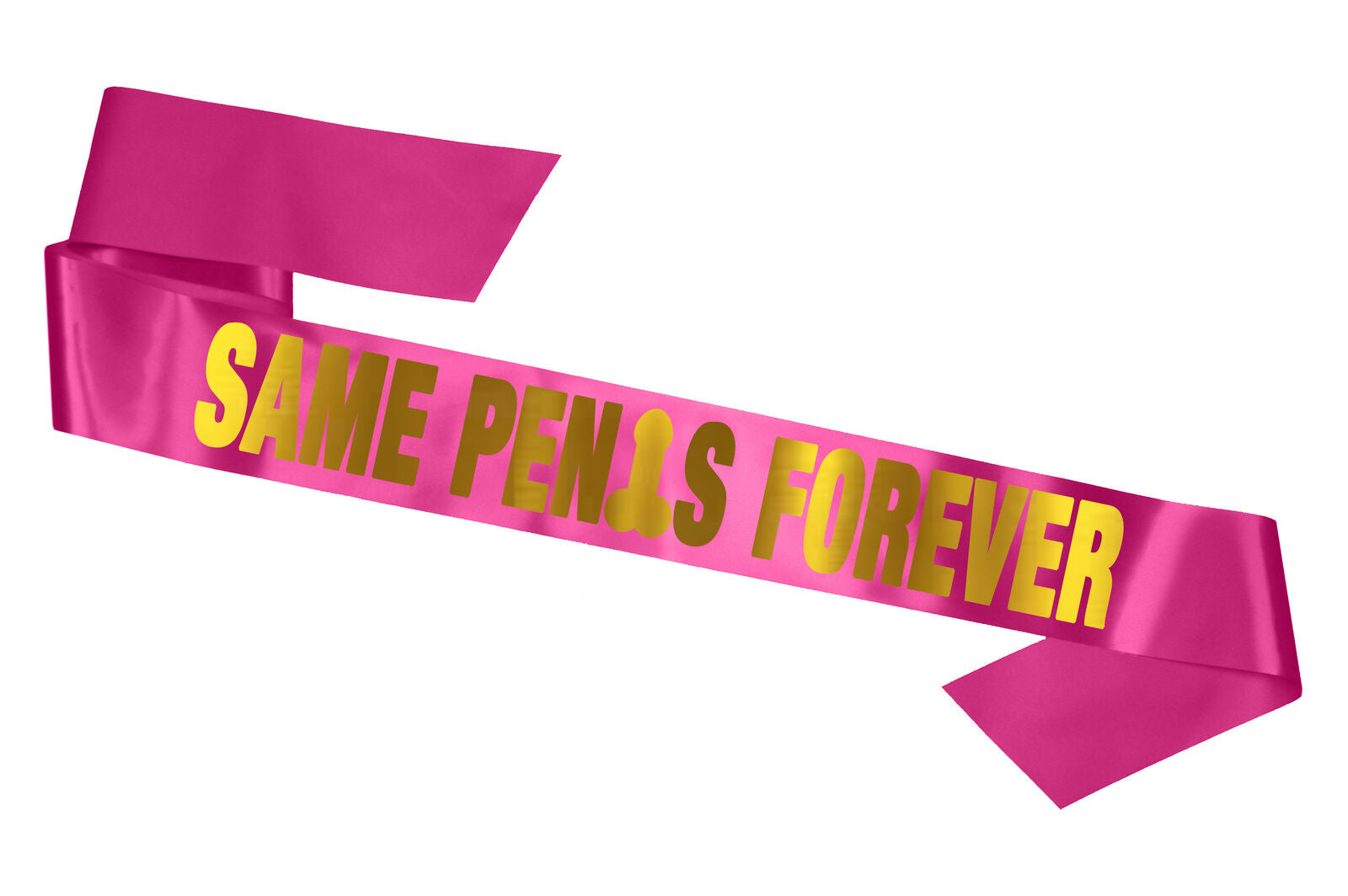 Same Penis Forever Sash